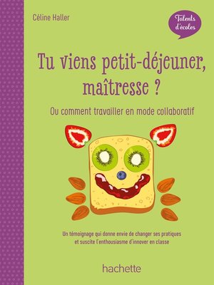 cover image of Talents d'école--Tu viens petit-déjeuner, maîtresse ? ePub FXL--Ed. 2020
